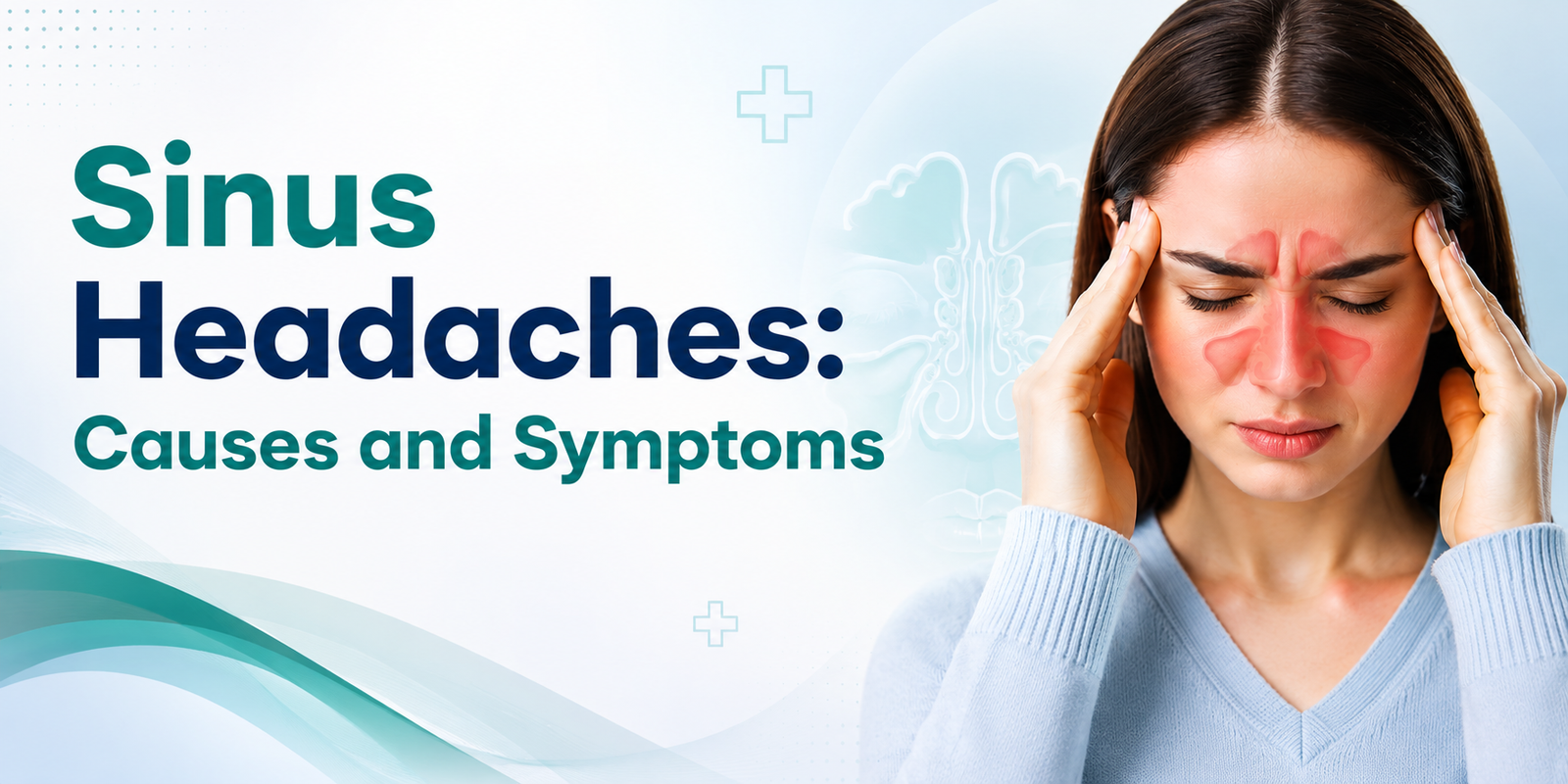 Sinus Headaches Causes and Symptoms