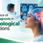 Importance of Early Neurological Diagnosis